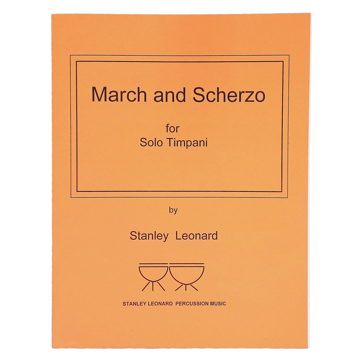 March and Scherzo for solo timpani by Stanley Leonard