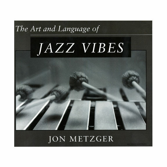 Metzger-Art and Language of Jazz Vibes, The (expanded text w/CD)