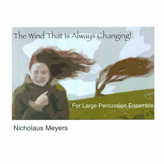 Meyers-Wind That is Always Changing, The (SP)-B/V/2M/4T/P