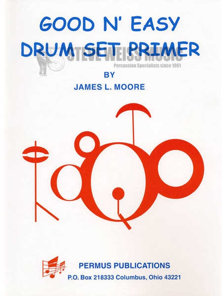Moore, J.-Good N' Easy Drum Set Primer