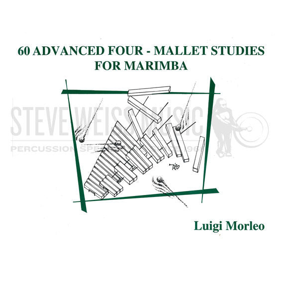 Morleo-60 Advanced Four Mallet Studies for Marimba