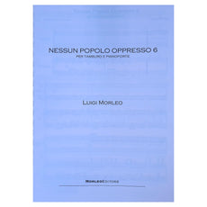 Nessun Popolo Oppresso 6 by Luigi Morleo Piano and Percussion