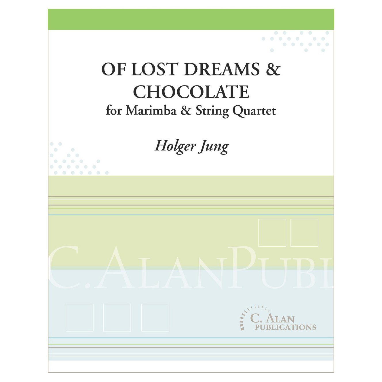 Of lost dreams & chocolate marimba & string quartet by holger jung cover