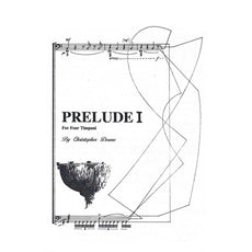 Prelude 1 for Four Timpani by Christopher Deane