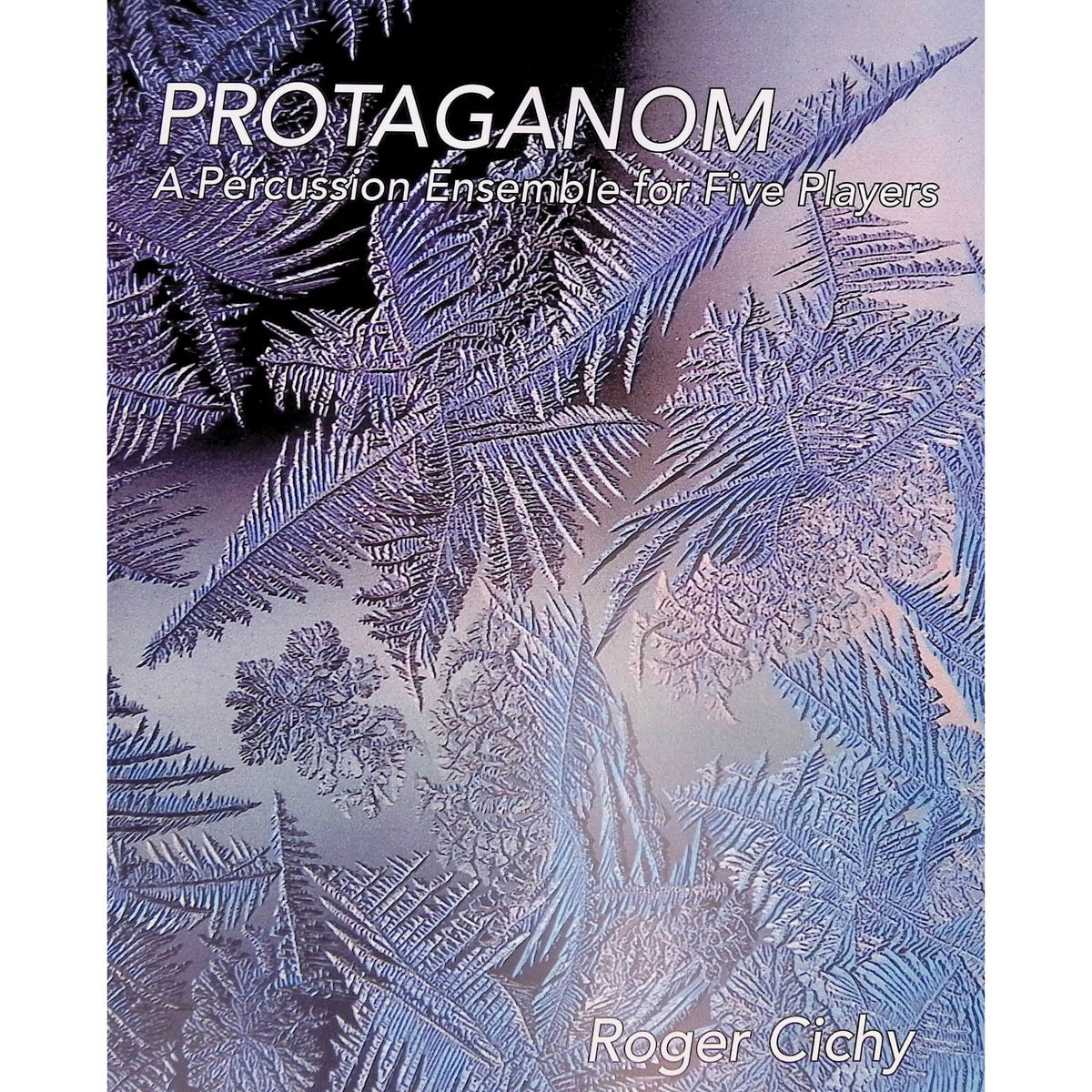 Protaganom by Roger Cichy