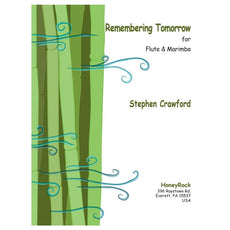 Remembering Tomorrow: Impressions on Japanese Wind Chimes, for Flute and Marimba by Stephen Crawford