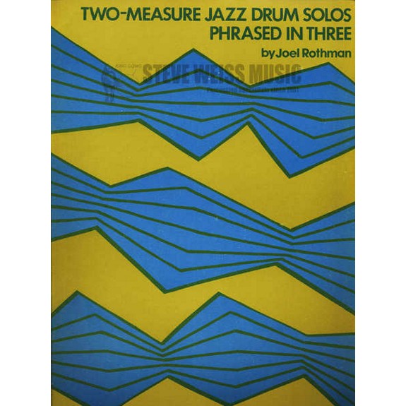 Rothman-Two Measure Jazz Drum Solos Phrased in Three