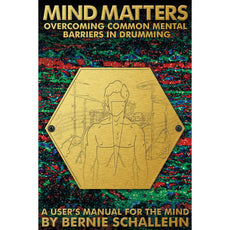 Schallehn-Mind Matters: Overcoming Common Mental Barriers in Drumming