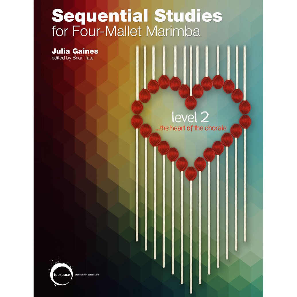 Sequential Studies for Four-Mallet Marimba Book 2 by Julia Gaines Front Cover