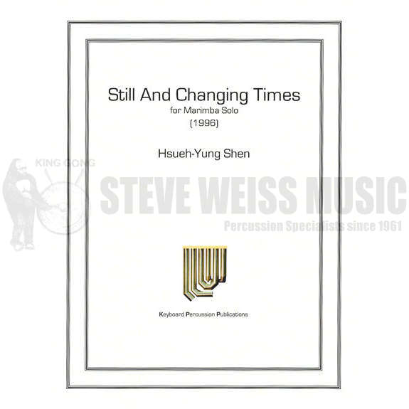 Shen-Still and Changing Times-M