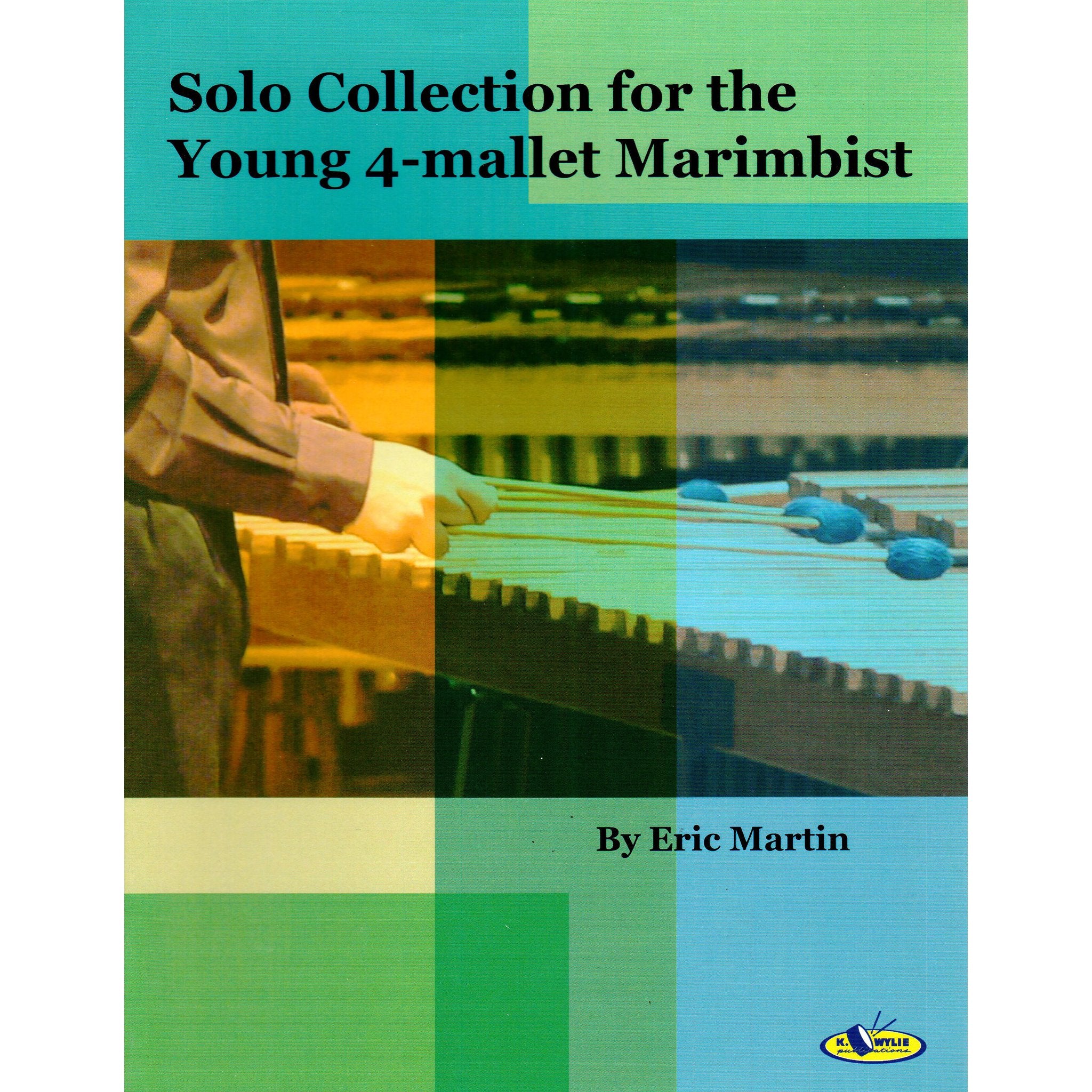 Solo Collection for the Young 4-Mallet Marimbist By Eric Martin