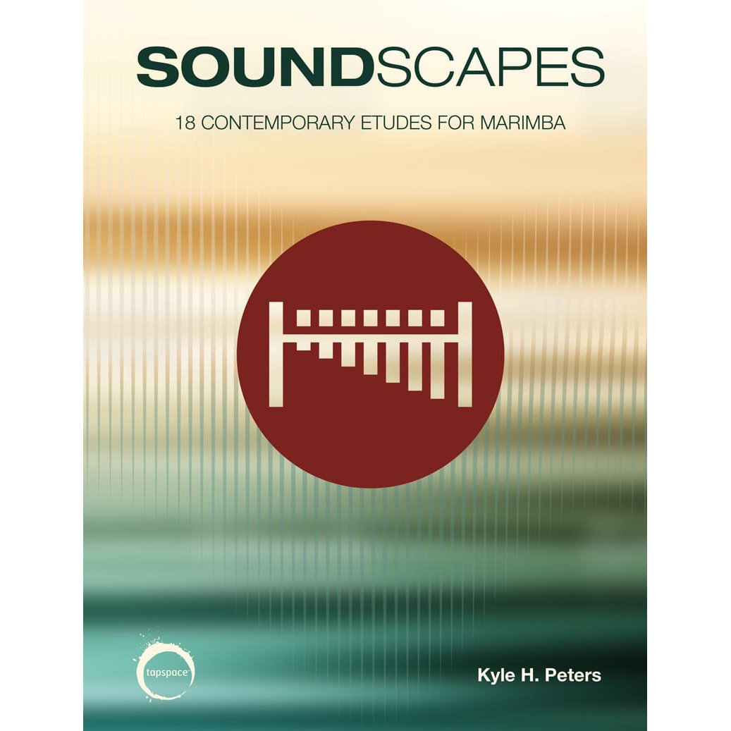 Soundscapes 18 Contemporary Etudes for Marimba by Kyle Peters