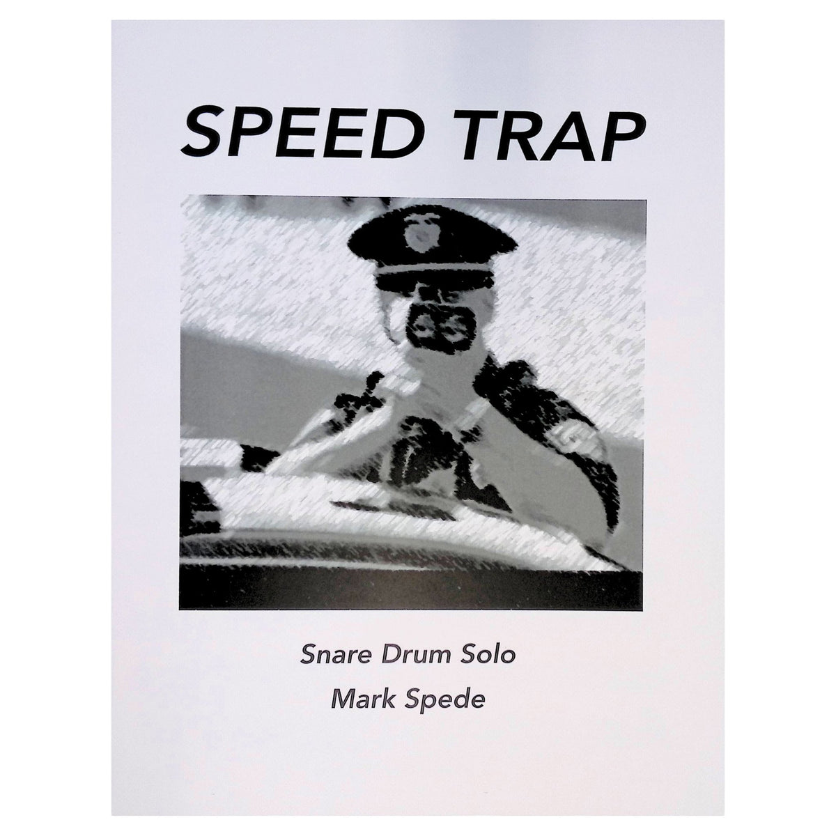 Speed Trap by Mark Spede