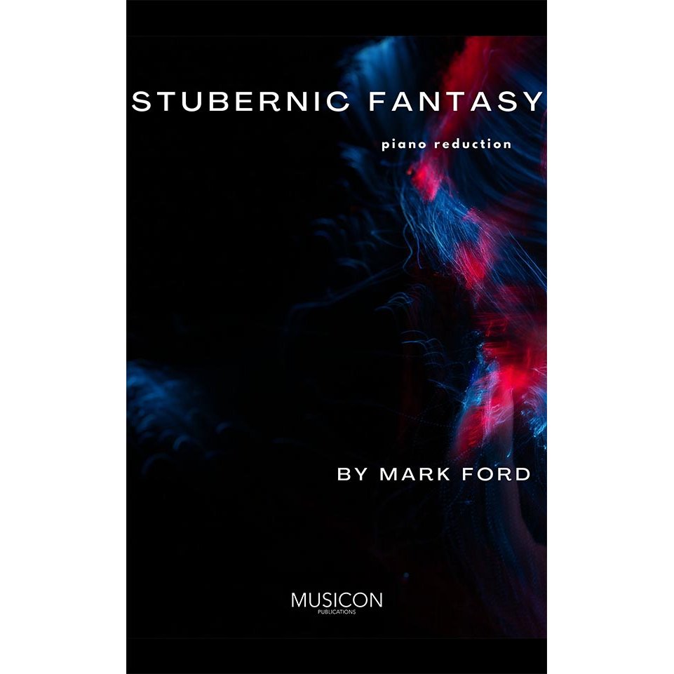 Stubernic Fantasy Piano Reduction by Mark Ford