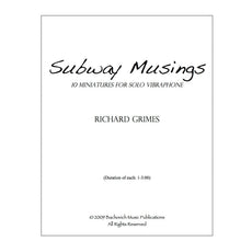 Subway Musings: Ten Miniatures for Vibraphone by Richard Grimes