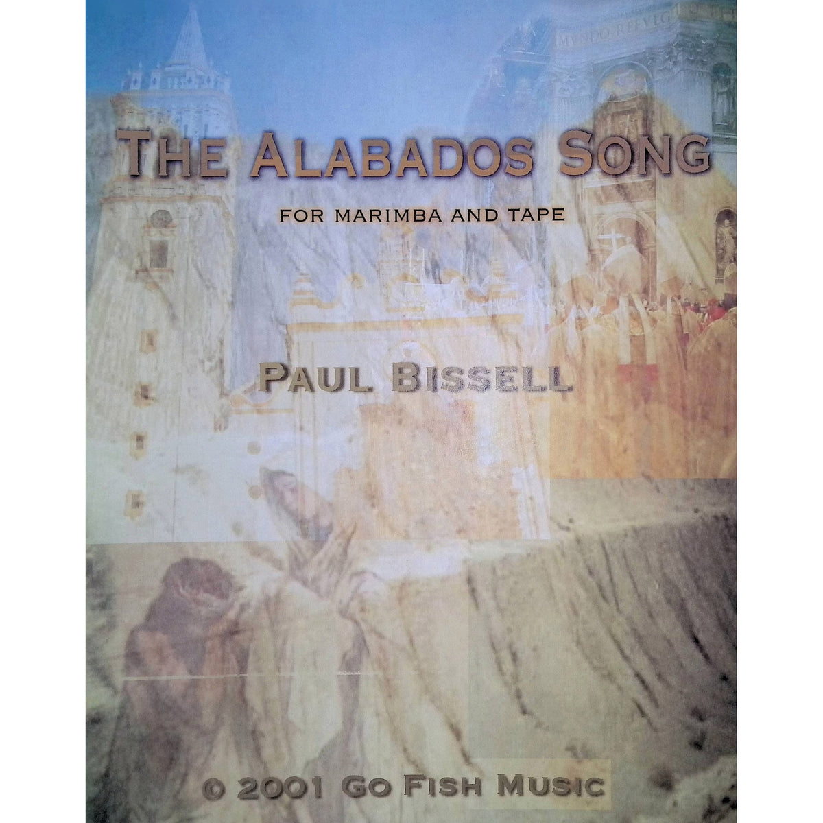 The Alabados Song by Paul Bissell