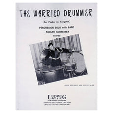 The Worried Drummer by Adolph Schreiner Band Version scored by Eric Osterling