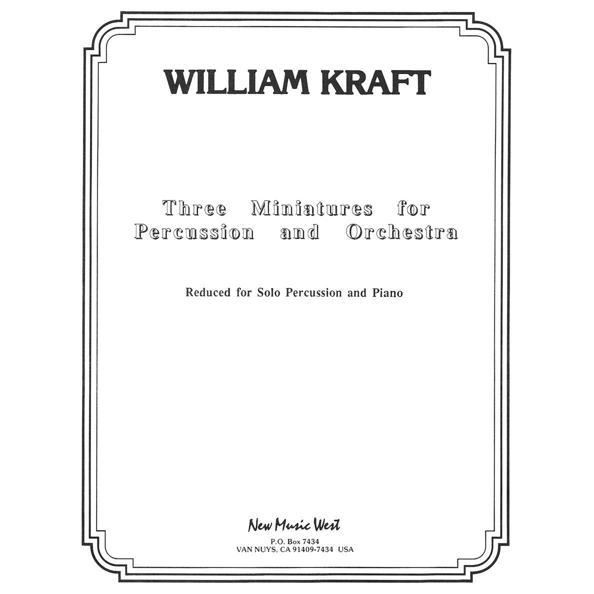 Three Miniatures for Percussion and Orchestra Reduced for Solo Percussion and Piano by William Kraft