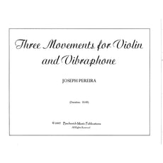 Three Movements for Violin and Vibraphone by Joseph Pereira