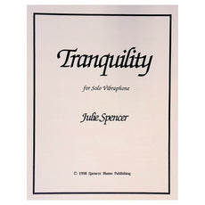 Tranquility for Solo Vibraphone by Julie Spencer