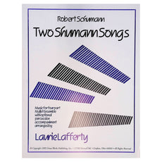 Two Schumann Songs arranged for percussion by Laurie Lafferty