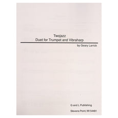 Twojazz duet for trumpet and vibraphone by Geary Larrick