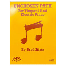 Unchosen Path for Timpani and Electric Piano by Brad Stirtz