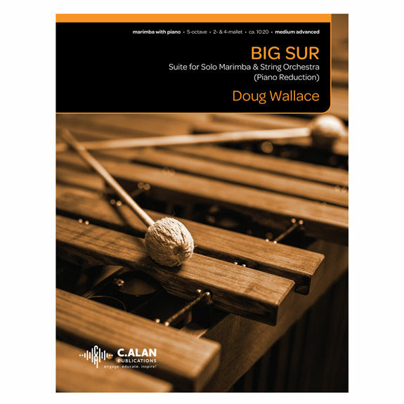 Wallace-Big Sur: Suite for Marimba and String Orchestra (Piano reduction)-M/PN red.