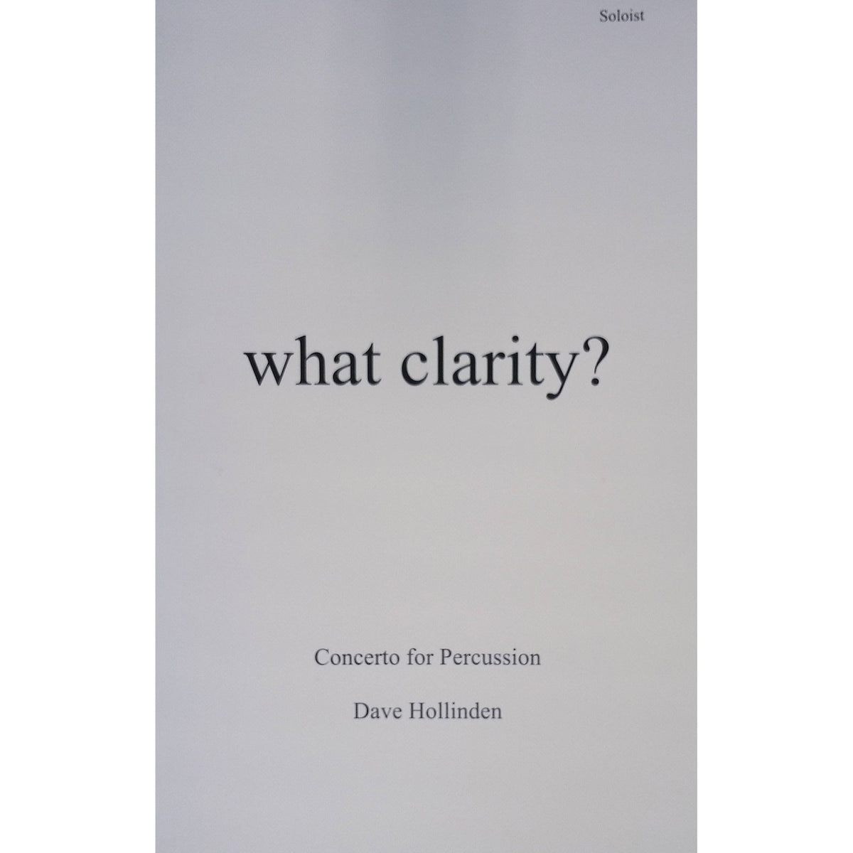 What Clarity Solo by Dave Hollinden